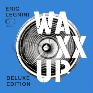 Eric Legnini, Waxx Up